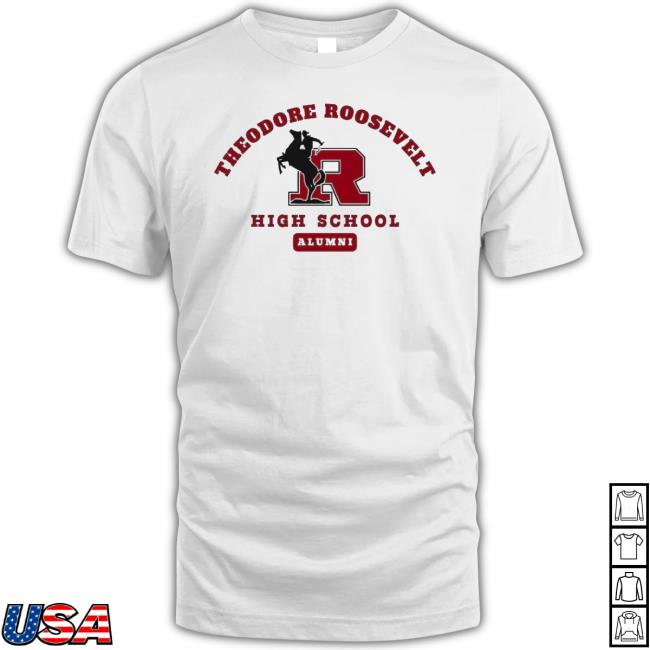 Official Theodore Roosevelt High School Alumni 2023 Shirt