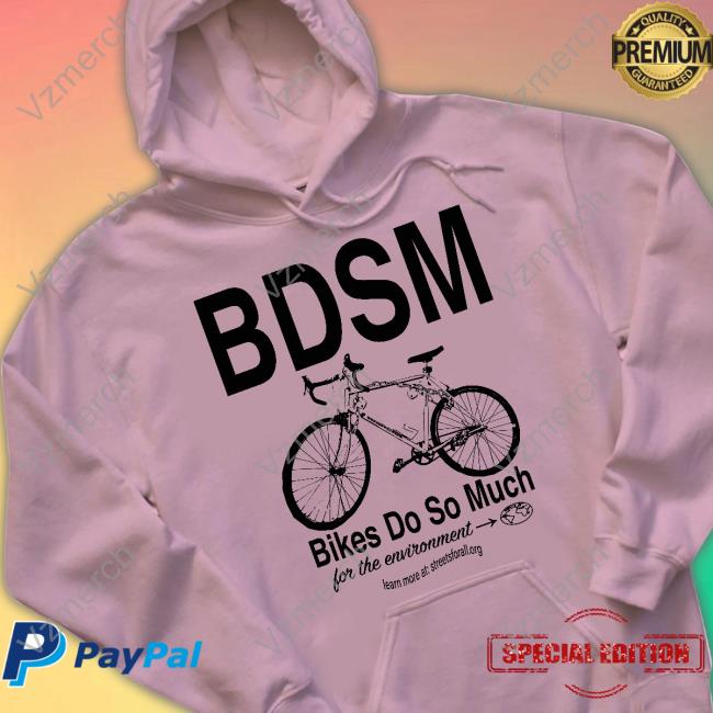 Streetsforall Merch Bdsm Bikes Do So Much Tee Shirts Pride