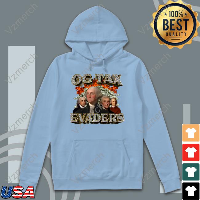 Og Tax Evaders Tee Shirts Shitheadsteve