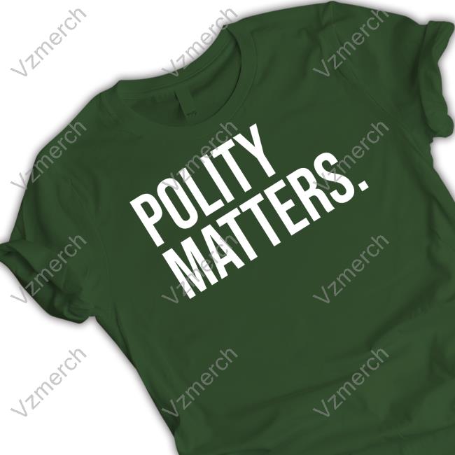 Polity Matters Tee Shirt