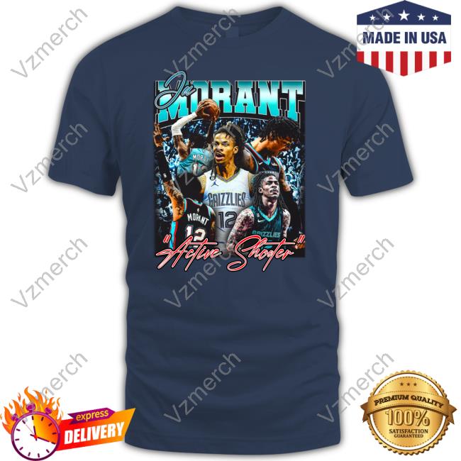 Ja Morant Active Shooter T Shirt Notsafeforwear