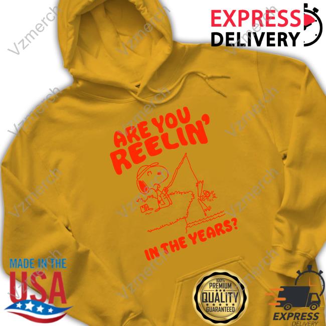 Top Are You Reelin' In The Years Hoodie